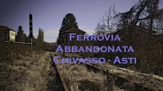 Tour Guidato - Ferrovia abbandonata Chivasso - Asti